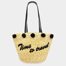 Load image into Gallery viewer, • &quot;Time to Travel&quot; _ Pom Pom Straw Tote Bag
